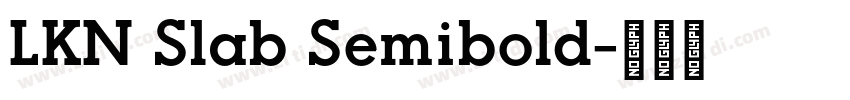 LKN Slab Semibold字体转换